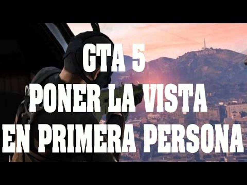 Truco GTA 5 - Poner la cámara en primera persona - Vídeo Dailymotion
