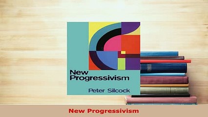 PDF  New Progressivism Read Full Ebook