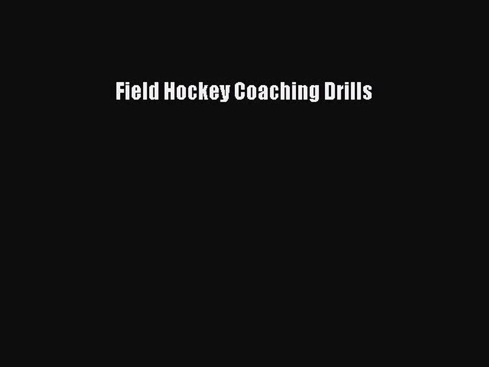 Download Field Hockey Coaching Drills Ebook Free