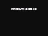 Read Mark McGwire (Sport Snaps) Ebook Free