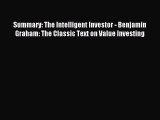 Read Summary: The Intelligent Investor - Benjamin Graham: The Classic Text on Value Investing