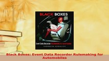 Download  Black Boxes Event Data Recorder Rulemaking for Automobiles  Read Online