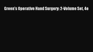 Download Green's Operative Hand Surgery: 2-Volume Set 4e Ebook Online