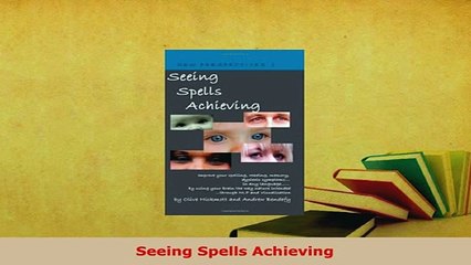 PDF  Seeing Spells Achieving Download Online