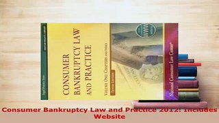 Download  Consumer Bankruptcy Law and Practice 2012 Includes Website Free Books