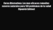 [Read book] Curas Alternativas: Los mas eficaces remedios caseros naturales para 130 problemas