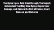 [Read book] The Alpha Lipoic Acid Breakthrough: The Superb Antioxidant That May Slow Aging