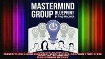 READ book  Mastermind Group Blueprint How to Start Run and Profit from Mastermind Groups Full EBook