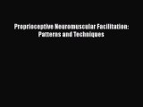 [Read book] Proprioceptive Neuromuscular Facilitation: Patterns and Techniques [PDF] Online