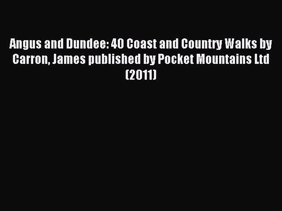 Download Angus and Dundee: 40 Coast and Country Walks by Carron James published by Pocket Mountains