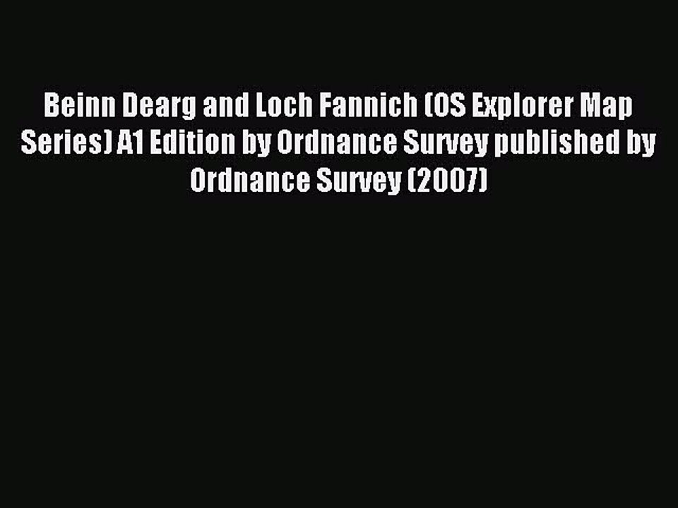 Read Beinn Dearg and Loch Fannich (OS Explorer Map Series) A1 Edition by Ordnance Survey published