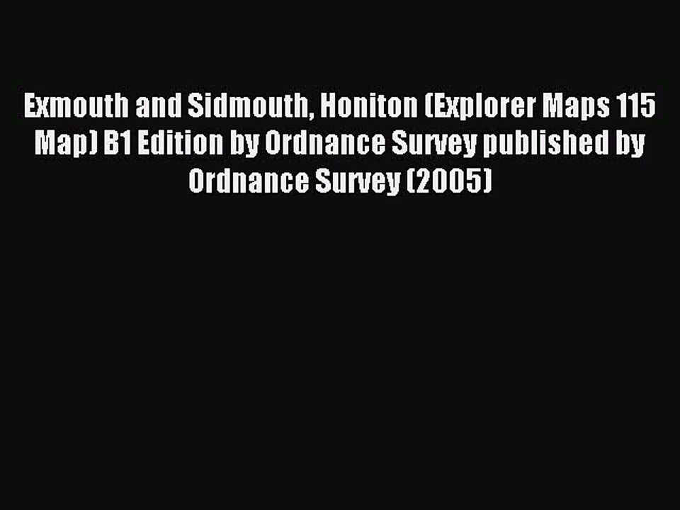 Read Exmouth and Sidmouth Honiton (Explorer Maps 115 Map) B1 Edition by Ordnance Survey published