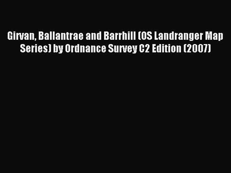 Read Girvan Ballantrae and Barrhill (OS Landranger Map Series) by Ordnance Survey C2 Edition