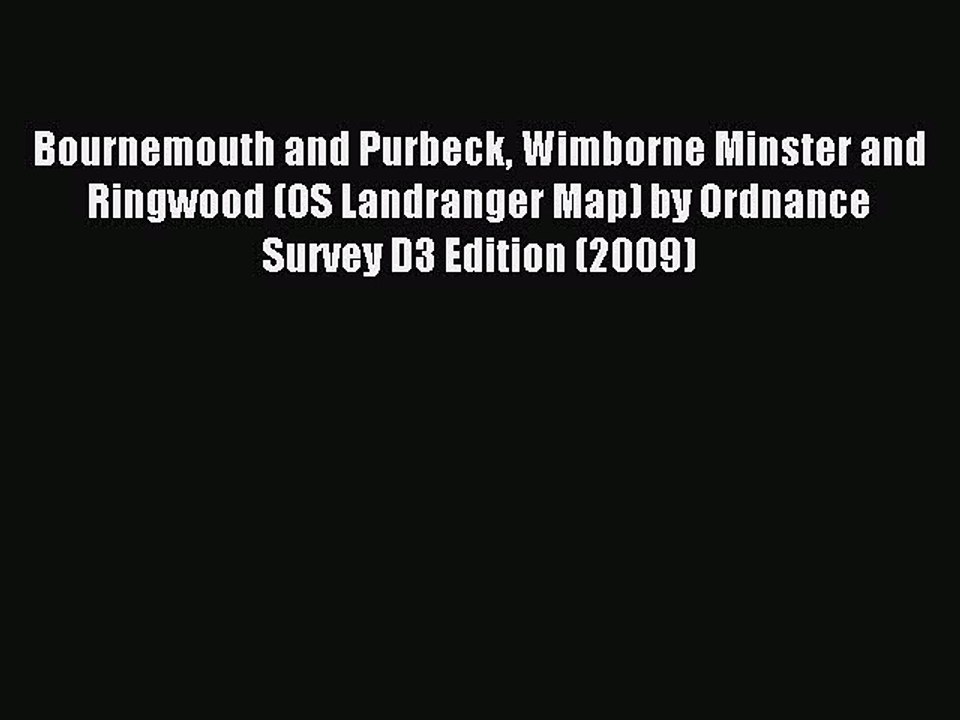 Read Bournemouth and Purbeck Wimborne Minster and Ringwood (OS Landranger Map) by Ordnance