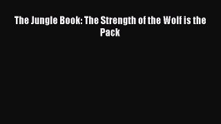 Download The Jungle Book: The Strength of the Wolf is the Pack  EBook