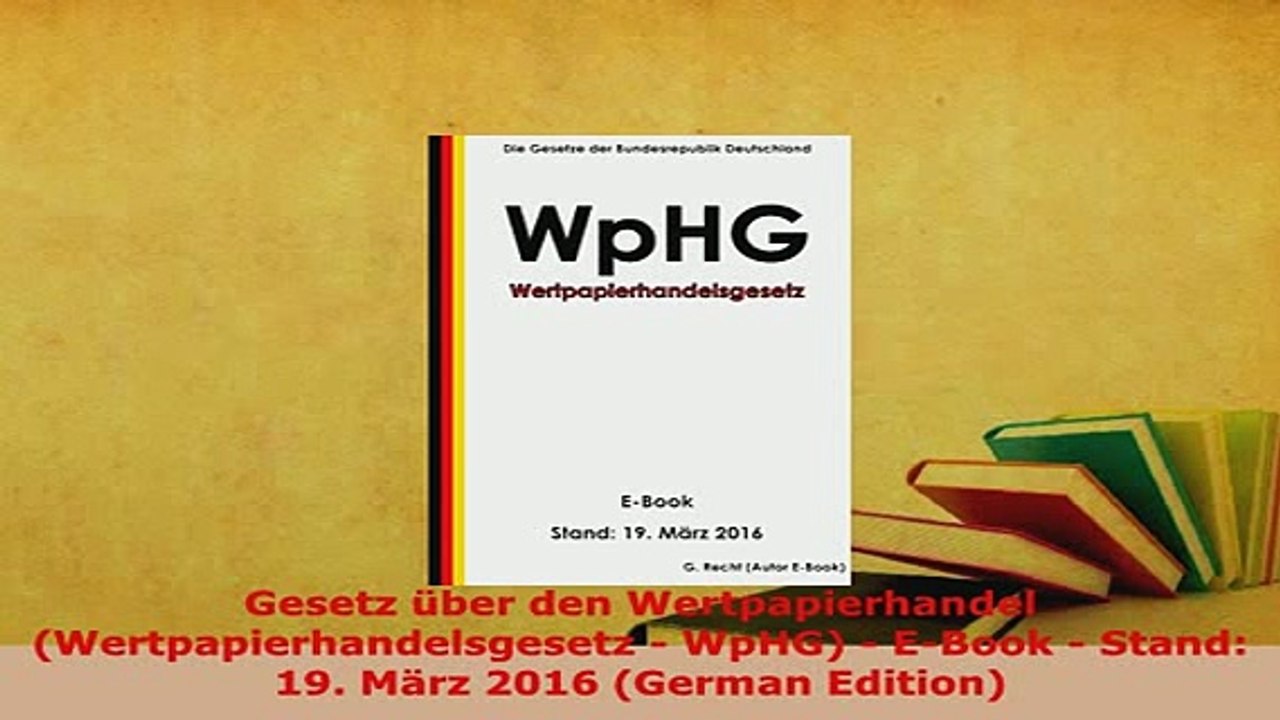 Download  Gesetz über den Wertpapierhandel Wertpapierhandelsgesetz  WpHG  EBook  Stand 19  EBook