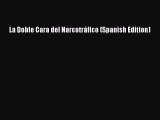 PDF La Doble Cara del Narcotráfico (Spanish Edition) Free Books