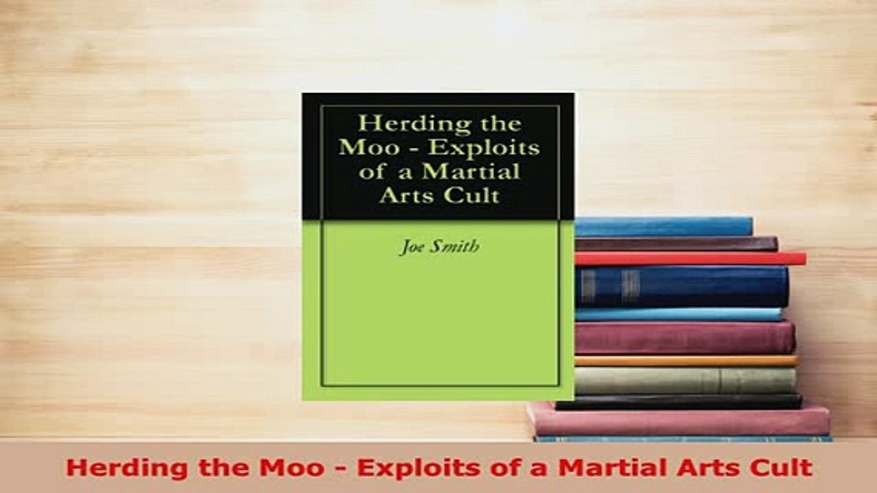 Download  Herding the Moo  Exploits of a Martial Arts Cult  Read Online