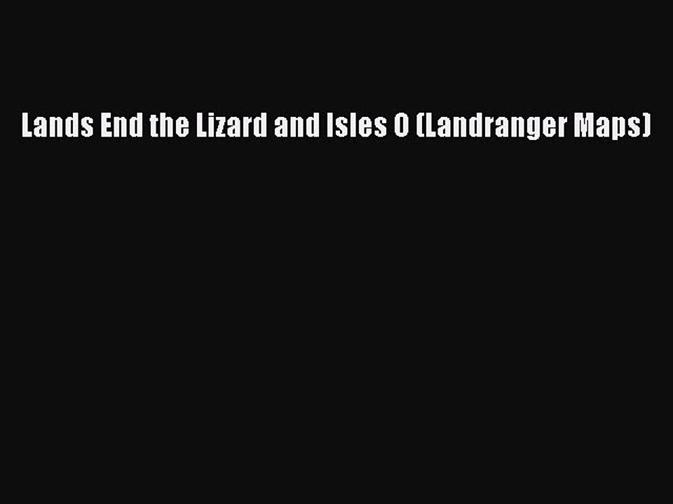 Download Lands End the Lizard and Isles O (Landranger Maps) PDF Online