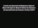 Read Llanelli and Ammanford/Rhydaman (Explorer Maps) (OS Explorer Map) A1 Edition by Ordnance