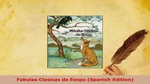 PDF  Fabulas Clasicas de Esopo Spanish Edition Read Full Ebook