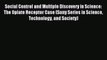 [Download PDF] Social Control and Multiple Discovery in Science: The Opiate Receptor Case (Suny