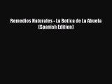 [Read book] Remedios Naturales - La Botica de La Abuela (Spanish Edition) [PDF] Full Ebook
