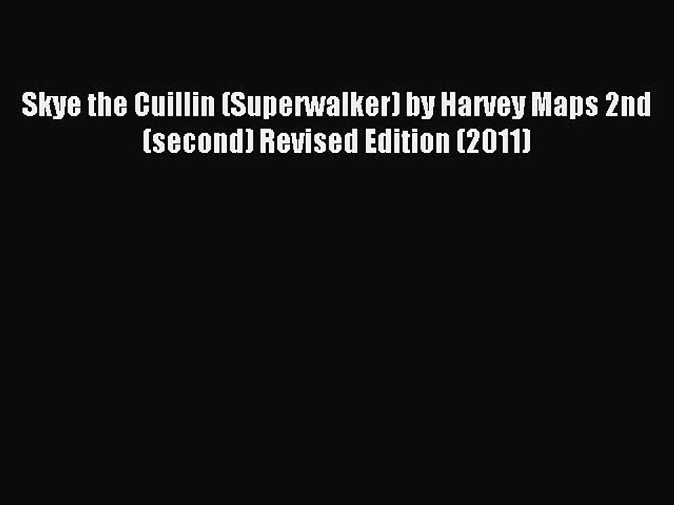 Download Skye the Cuillin (Superwalker) by Harvey Maps 2nd (second) Revised Edition (2011)