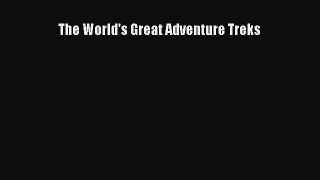 Read The World's Great Adventure Treks Ebook Free
