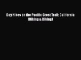 Read Day Hikes on the Pacific Crest Trail: California (Hiking & Biking) Ebook Free