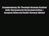 Book Zusammenhang: Die Theologie Hermann Kardinal Volks (Europaeische Hochschulschriften /