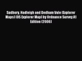 Read Sudbury Hadleigh and Dedham Vale (Explorer Maps) (OS Explorer Map) by Ordnance Survey