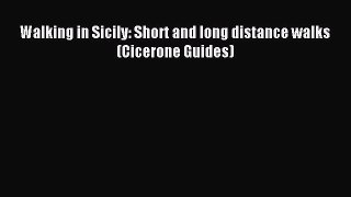 Read Walking in Sicily: Short and long distance walks (Cicerone Guides) Ebook Free