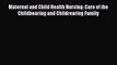 [Read book] Maternal and Child Health Nursing: Care of the Childbearing and Childrearing Family