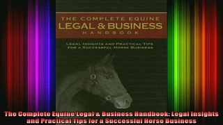 READ book  The Complete Equine Legal  Business Handbook Legal Insights and Practical Tips for a Full Free