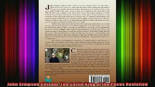 DOWNLOAD FULL EBOOK  John Simpson Chisum The Cattle King of the Pecos Revisited Full Free
