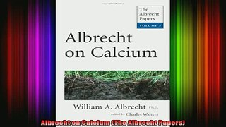 READ book  Albrecht on Calcium The Albrecht Papers Free Online