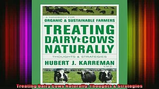Full Free PDF Downlaod  Treating Dairy Cows Naturally Thoughts  Strategies Full EBook
