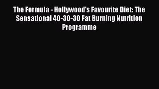 [Read book] The Formula - Hollywood's Favourite Diet: The Sensational 40-30-30 Fat Burning
