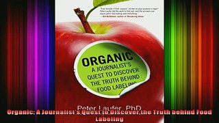 READ Ebooks FREE  Organic A Journalists Quest to Discover the Truth behind Food Labeling Full Free