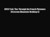 Download GR10 Trail The: Through the French Pyrenees (Cicerone Mountain Walking S) Free Books