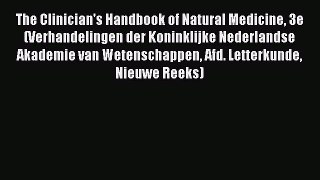 [Read book] The Clinician's Handbook of Natural Medicine 3e (Verhandelingen der Koninklijke