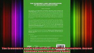 READ Ebooks FREE  The Economics and Organization of Brazilian Agriculture Recent Evolution and Productivity Full Free