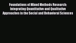 [Read book] Foundations of Mixed Methods Research: Integrating Quantitative and Qualitative