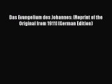 [PDF] Das Evangelium des Johannes: [Reprint of the Original from 1911] (German Edition) [Read]