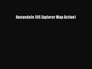 Read Annandale (OS Explorer Map Active) Ebook Free