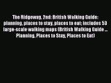 Read The Ridgeway 2nd: British Walking Guide: planning places to stay places to eat includes