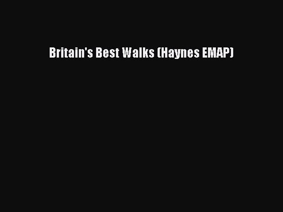 Read Britain's Best Walks (Haynes EMAP) Ebook Free