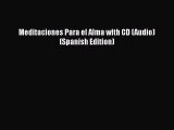 [Read Book] Meditaciones Para el Alma with CD (Audio) (Spanish Edition) Free PDF