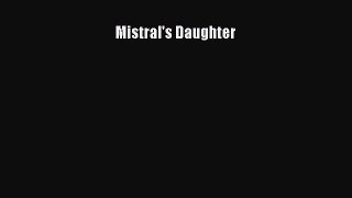[Read Book] Mistral's Daughter  Read Online